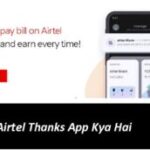 Airtel Thanks App Kya Hai